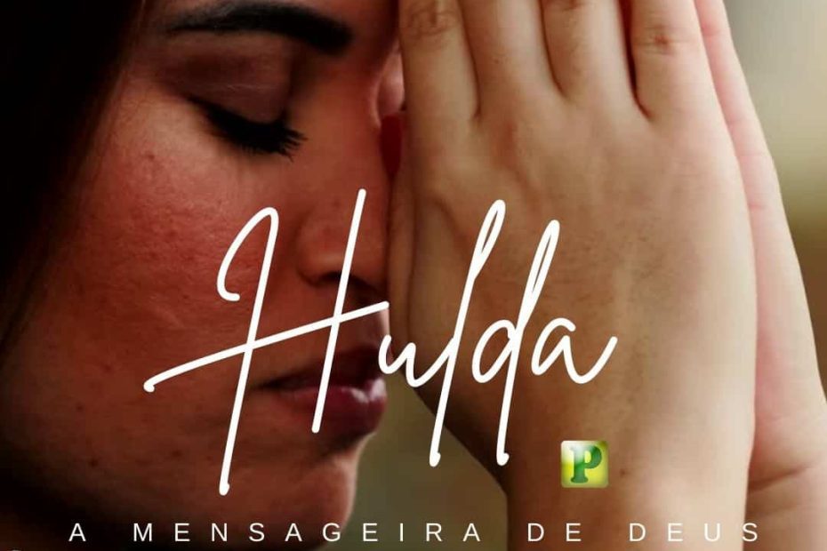 HULDA - A Mensageira de Deus - Pregação