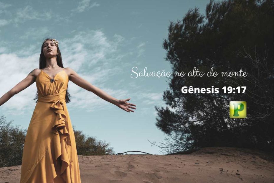 Salvação no alto do monte - Gênesis 19:17