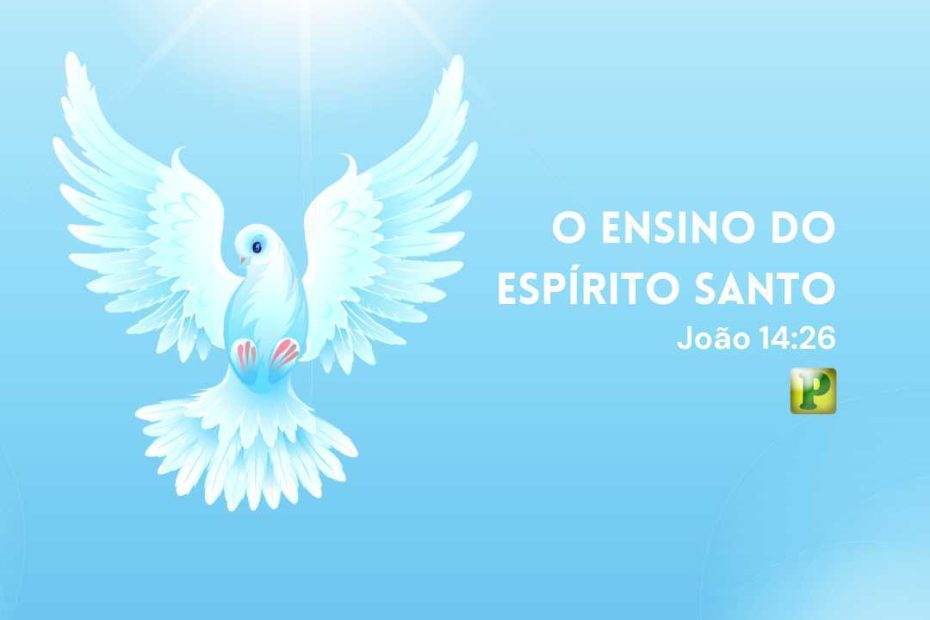 O ensino do Espírito Santo - João 14:26