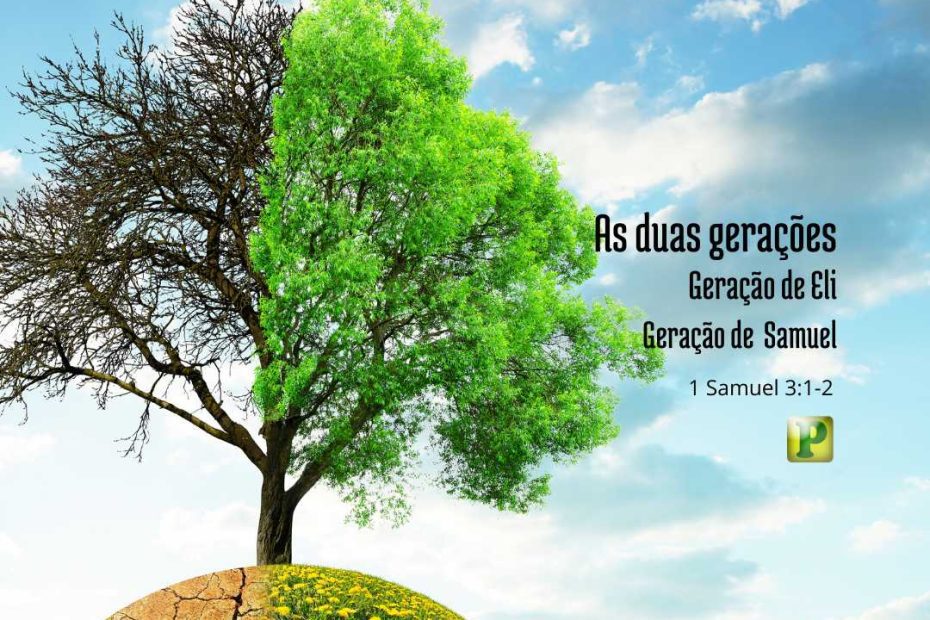 As duas gerações de Eli e de Samuel - 1 Samuel 3:1-2