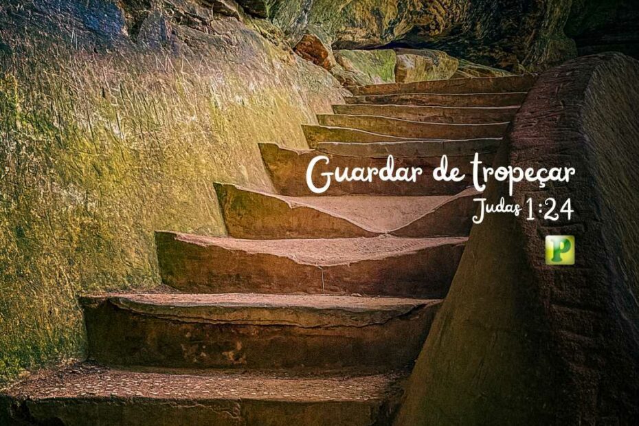 Guardar de tropeçar - Judas 1:24