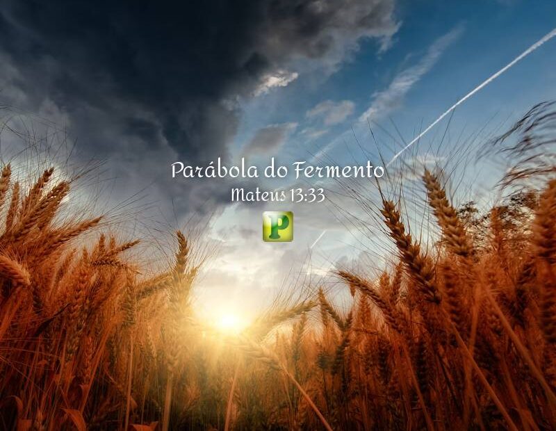 A parábola do fermento - Mateus 13:33