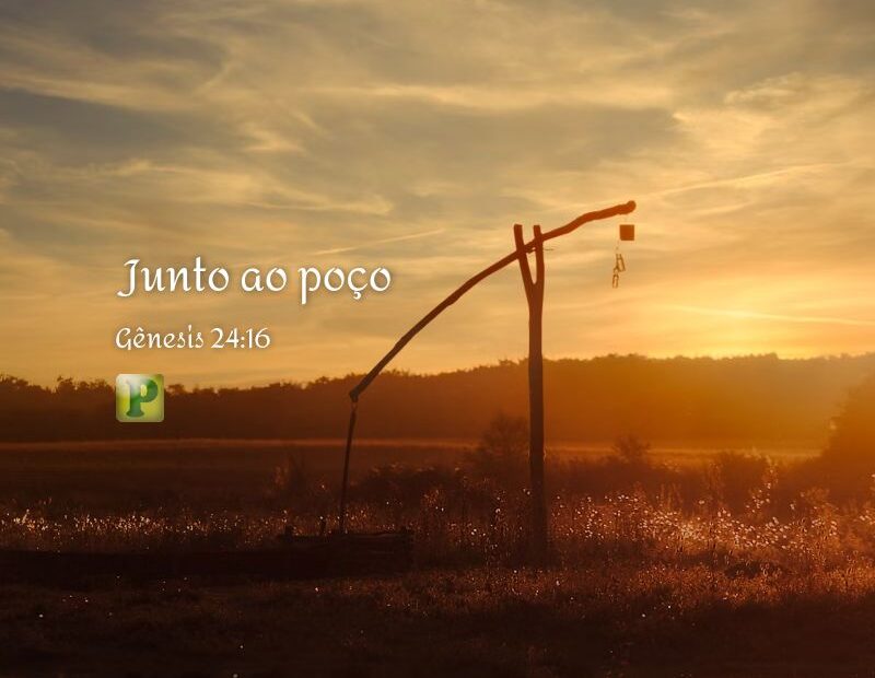 Junto ao poço - Gênesis 24:16