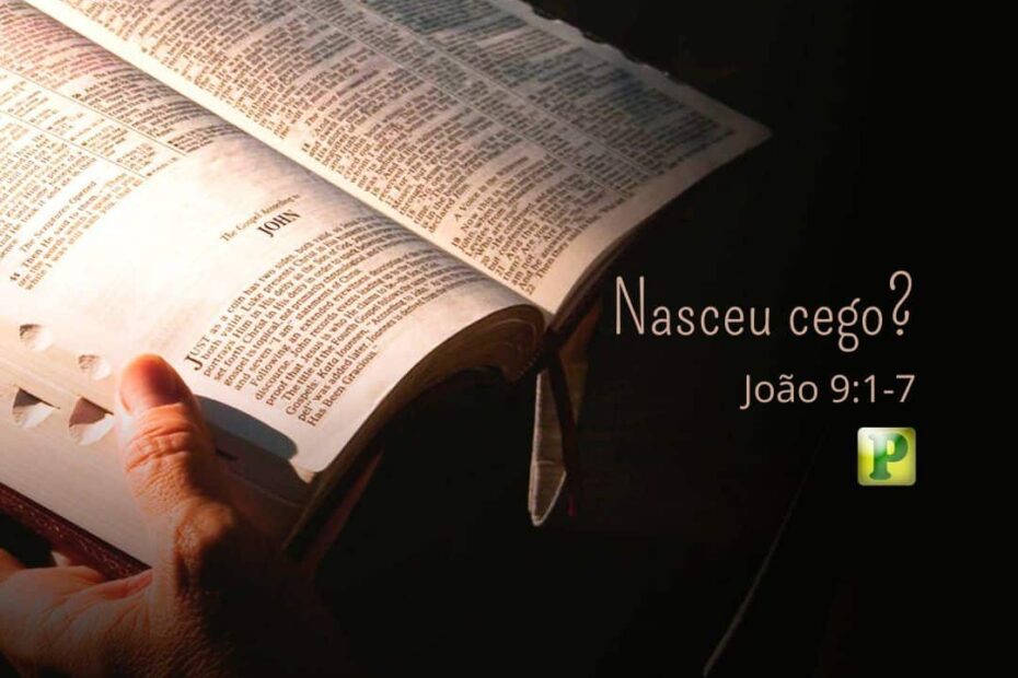 Nasceu cego? - João 9:1-7