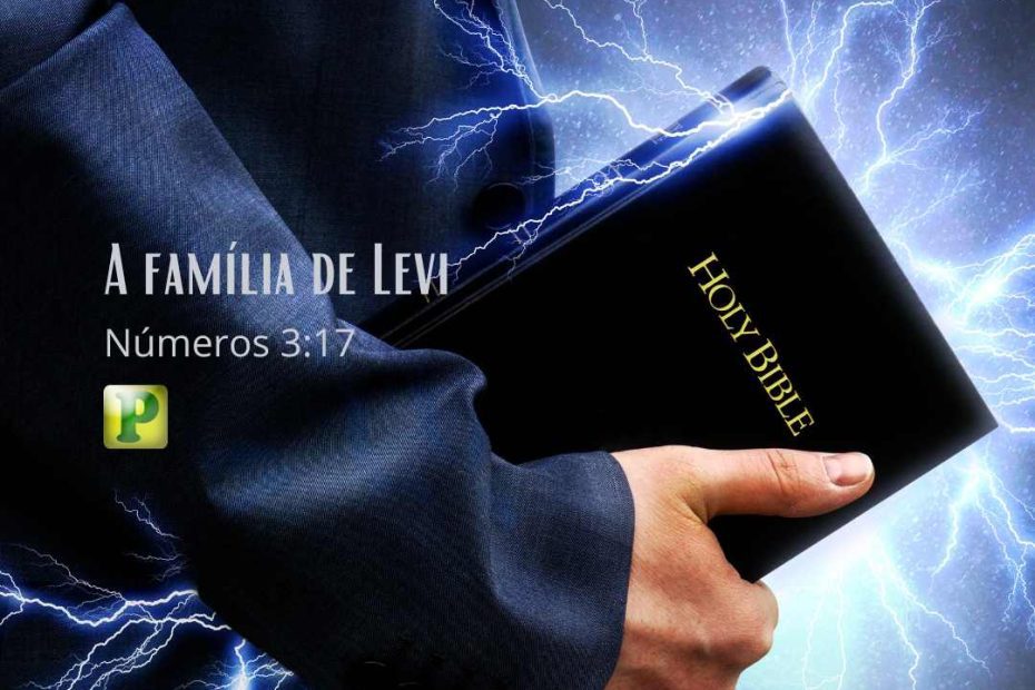 A família de Levi - Números 3:17