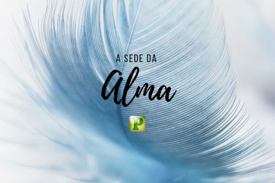 A sede da alma - João 4:10