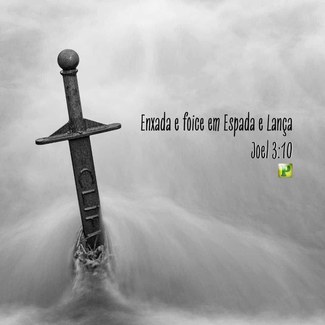 Enxada e foice em Espada e Lança - Joel 3:10