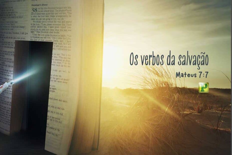 Os verbos da salvação - Mateus 7:7