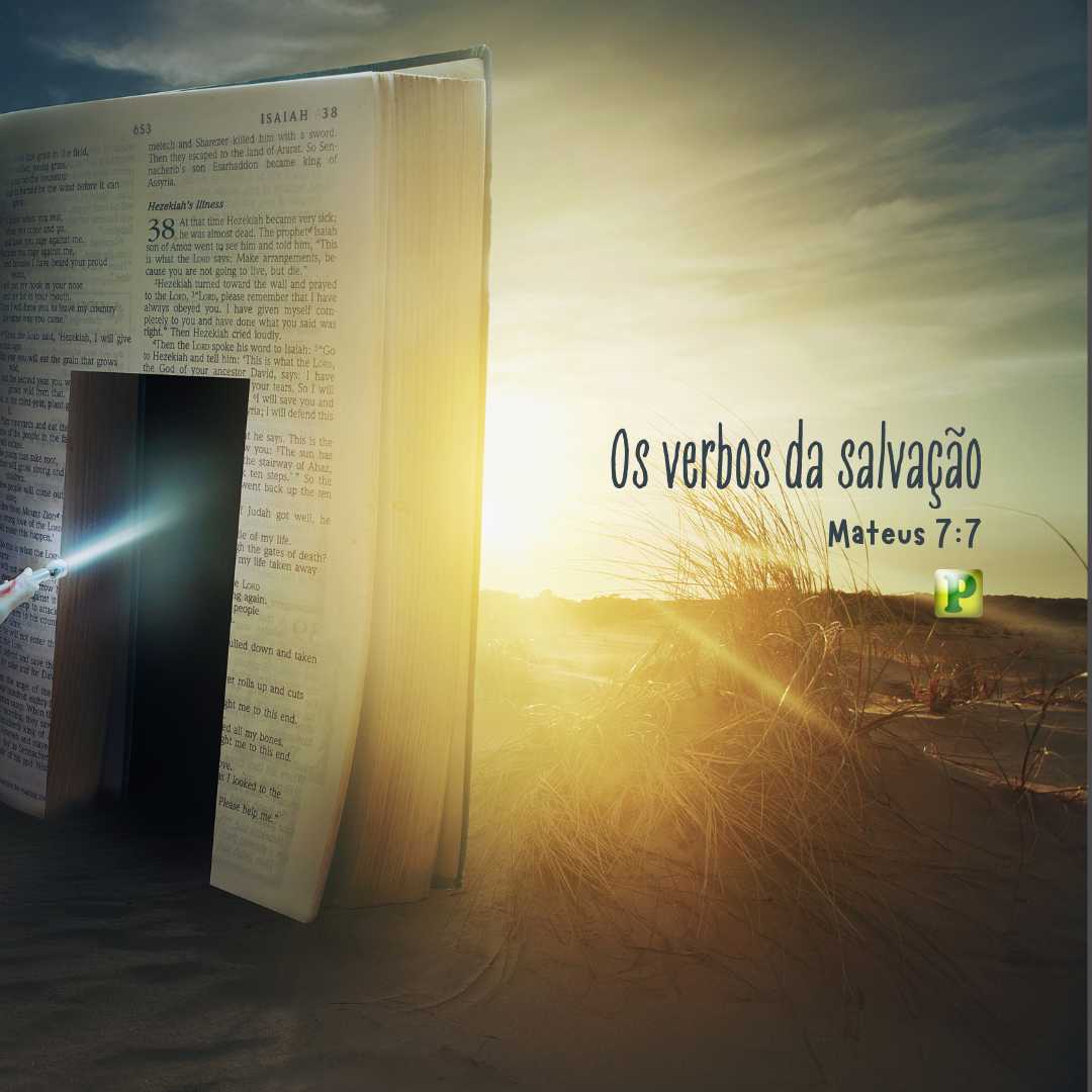 Os verbos da salvação - Mateus 7:7